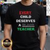 Alt Text: Original 'Every Child Deserves A Black Teacher' T-Shirt design featuring bold text on a stylish black background.
