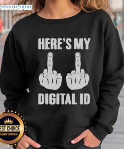 Original Fck You Here's My Digital ID Sweatshirt featuring bold graphic design in a cozy fit for casual wear.