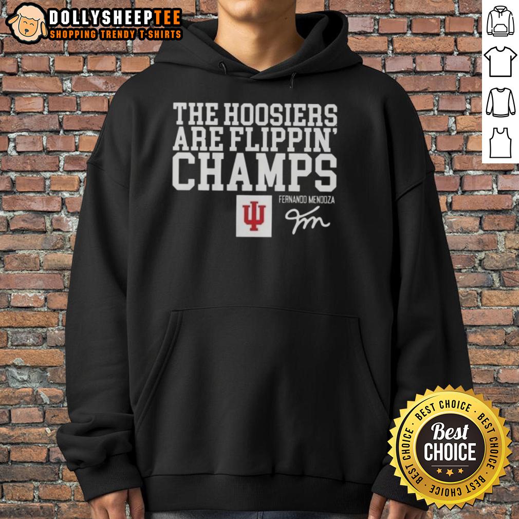 Original Fernando Mendoza Indiana Hoosiers Are Flippin' Champs Signature Hoodie Original Fernando Mendoza Indiana Hoosiers Are Flippin Champs signature hoodie showcasing team spirit and style.
