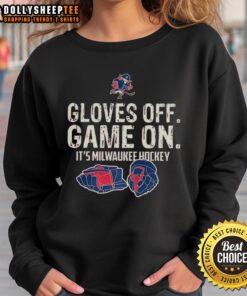 Original Gloves Off Game On Milwaukee hockey sweatshirt featuring bold graphics and a cozy design for fans.