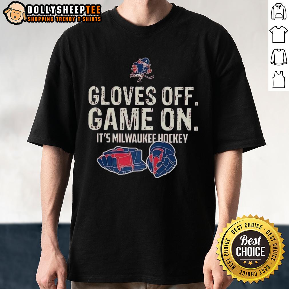 Original Gloves Off Game On It'S Milwaukee Hockey T Shirt Original Gloves Off Game On Milwaukee Hockey T-Shirt featuring bold graphics and vibrant colors, perfect for fans.