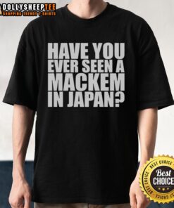 Original Have You Ever Seen A Mackem In Japan T-Shirt featuring vibrant design and cultural graphics for fans.