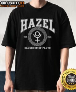 Original Hazel Daughter Of Pluto Roman Gold T-Shirt featuring a unique design with gold graphics on a stylish shirt.