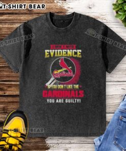 Original I Don't Need Evidence St. Louis Cardinals washed t-shirt, perfect for fans who love to showcase their team spirit.