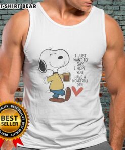 Alt Text: Original tank top with 'I Just Want To Say I Hope You Have A Wonderful Day' design in vibrant colors.