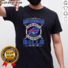 Original I Live In Michigan And Win Lose Or Tie Im A Dead Hard Buffalo Bills Fan Till I Die T-Shirt design.