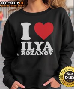 Alt Text: Original I Love Ilya Rozanov Sweatshirt featuring stylish design and vibrant colors, perfect for fans and casual wear.