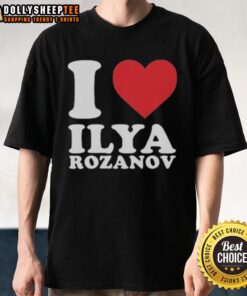 Alt Text: Original I Love Ilya Rozanov T-Shirt featuring a stylish design, perfect for fans of Ilya Rozanov.