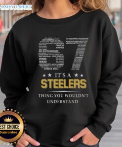Original Steelers sweatshirt with 'It's a Steelers thing, you wouldn't understand' design, perfect for fans and cozy wear.