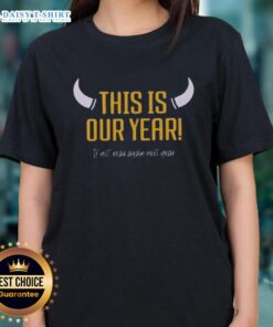 Original Minnesota Vikings 'This Is Our Year' ladies tee, perfect for passionate fans celebrating team spirit and pride.