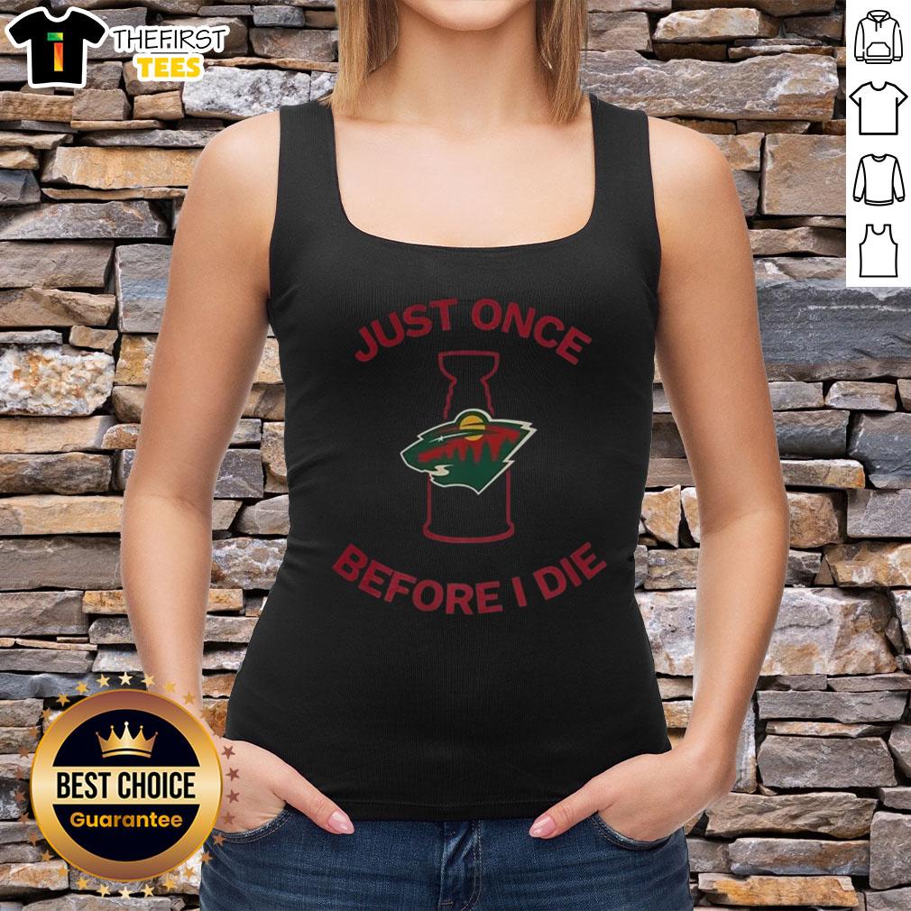 original-minnesota-wild-just-once-before-i-die-tank-top Original Minnesota Wild Just Once Before I Die tank top featuring team logo and bold design for hockey fans.