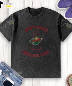 Original Minnesota Wild 'Just Once Before I Die' washed t-shirt featuring a vintage logo, perfect for hockey fans.