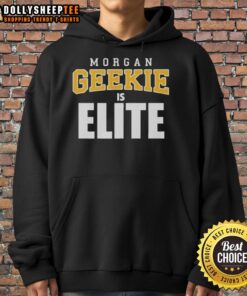 Original Morgan Geekie Is Elite Hoodie featuring bold graphics and a stylish design for fans and gamers.