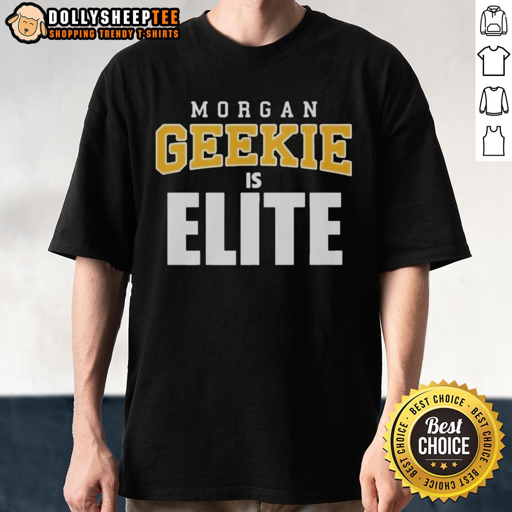 Original Morgan Geekie Is Elite T Shirt Original Morgan Geekie Is Elite T-Shirt featuring bold graphics and a stylish design for fans of hockey and Geekie.
