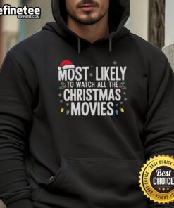Cozy hoodie featuring 'Most Likely to Watch All the Christmas Movies' design, perfect for holiday movie nights.