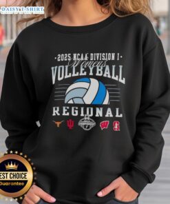 Alt Text: Original NCAA Division I Women's Volleyball Regional 2025 sweatshirt featuring Longhorns, Hoosiers, Wisconsin, and Stanford logos.