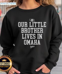 Original Nebraska Rivalry sweatshirt featuring 'Our Little Brother Lives in Omaha' design, perfect for fans and gift-givers.
