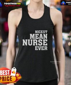 Alt Text: Original nicest mean nurse ever tank top design featuring bold text and playful graphics, perfect for healthcare professionals.