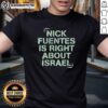Alt Text: Original Nick Fuentes Right About Israel T-Shirt featuring bold text and a striking design promoting a controversial message.