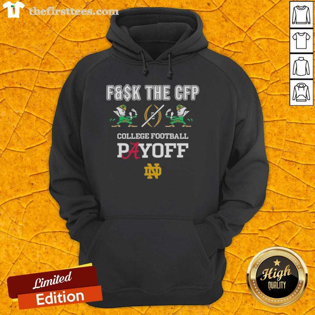 original-notre-dame-fighting-irish-vs-alabama-crimson-tide-fk-the-cfp-college-football-playoff-hoodie Original Notre Dame Fighting Irish vs Alabama Crimson Tide hoodie featuring CFP College Football Playoff design.
