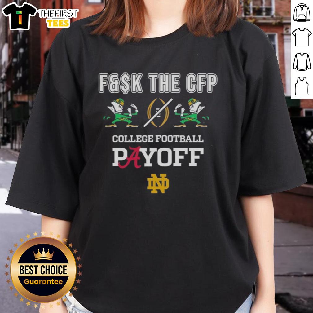original-notre-dame-fighting-irish-vs-alabama-crimson-tide-fk-the-cfp-college-football-playoff-ladies-tee Original Notre Dame Fighting Irish vs Alabama Crimson Tide ladies tee, perfect for CFP College Football Playoff fans.
