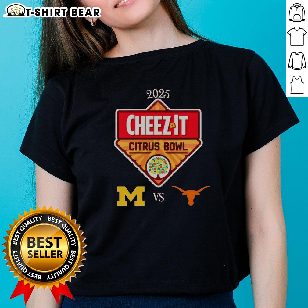 Original Official Michigan Wolverines Vs Texas Longhorns 2025 Cheez-It Citrus Bowl Ladies-Tee Original Official Michigan Wolverines vs Texas Longhorns 2025 Cheez-It Citrus Bowl Ladies Tee, stylish and comfortable.