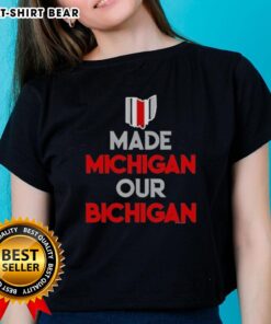 Original Ohio Buckeyes Made Michigan Our Bichigan Quote Ladies Tee in vibrant design for proud fans.