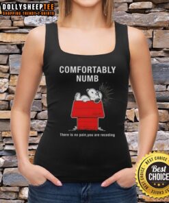 Original Peanuts Snoopy tank top featuring 'Comfortably Numb - There Is No Pain You Are Receding' design.