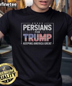 Original Persians For Trump Keeping America Great retro T-shirt featuring bold graphics and patriotic colors.