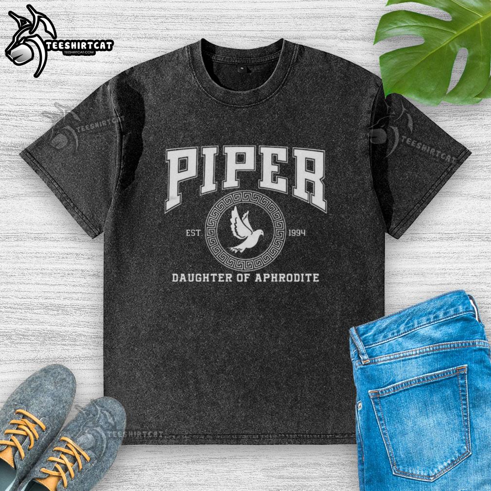 original-piper-daughter-of-aphrodite-rebel-heart-washed-t-shirt Original Piper Daughter of Aphrodite Rebel Heart washed t-shirt featuring a stylish design for fans of Greek mythology.