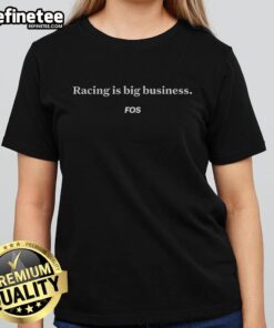 Original Racing is Big Business Fos Letter Ladies Tee in stylish design, perfect for racing fans and casual wear.