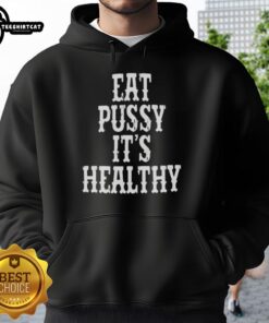 Original Rockstar Eat Pussy It's Healthy Hoodie in black, featuring bold graphic text for a trendy, edgy look.