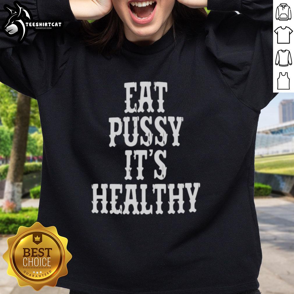 original-rockstar-eat-pussy-its-healthy-sweatshirt Original Rockstar Eat Pussy It's Healthy Sweatshirt featuring bold graphic design on a cozy, casual hoodie.