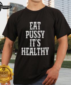 Original Rockstar Eat Pussy It's Healthy T-Shirt design featuring bold text and vibrant colors for a fun, edgy look.