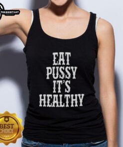 Model wearing Original Rockstar Eat Pussy It's Healthy Tank Top, showcasing a bold graphic design and stylish fit.