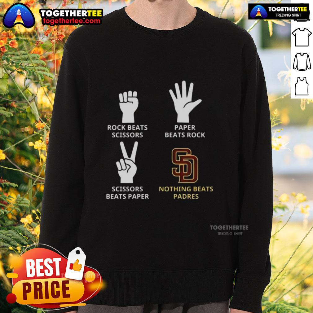 Original San Diego Padres Nothing Beats Rock Beats Scissors Paper Beats Rock Scissors Beats Paper Sweatshirt Alt Text: Stylish Original San Diego Padres sweatshirt featuring Nothing Beats Rock, Paper, Scissors graphic design.