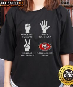 Original San Francisco 49ers ladies tee featuring 'Nothing Beats Rock, Scissors, Paper Beats Rock, Scissors Beats Paper' design.