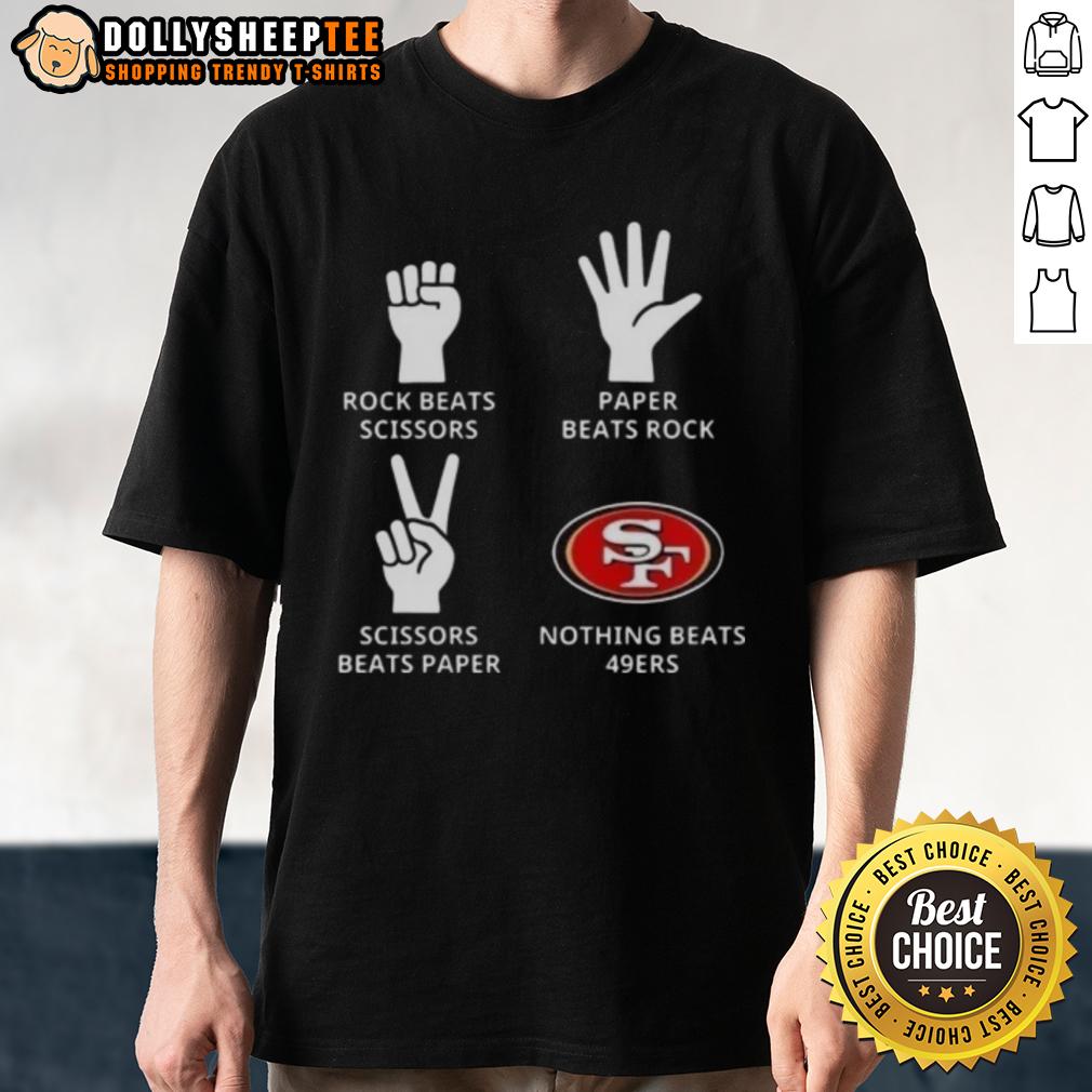 Original San Francisco 49ers Nothing Beats Rock Beats Scissors Paper Beats Rock Scissors Beats Paper T-Shirt Alt Text: Original San Francisco 49ers T-shirt featuring 'Nothing Beats Rock, Paper, Scissors' design in team colors.