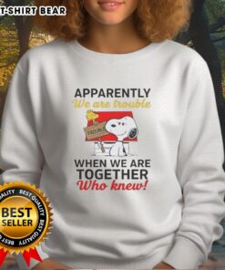 Alt Text: Original Snoopy sweatshirt featuring the quote 'Apparently we are trouble when we are together' in playful design.