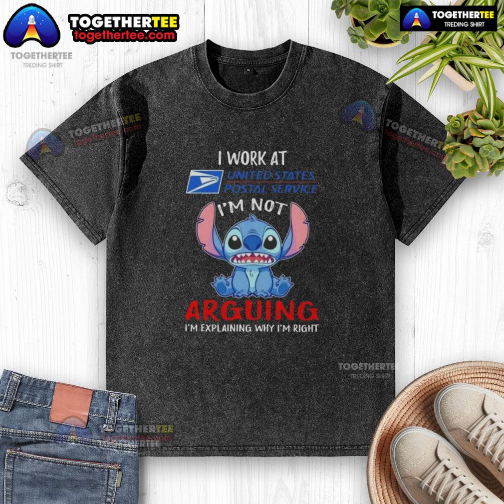 Original Stitch I Work At Usps I'm Not Arguing I'm Explaining Why I'm Right Washed T-Shirt Original Stitch I Work At USPS T-Shirt featuring 'I'm Not Arguing, I'm Explaining Why I'm Right' design.
