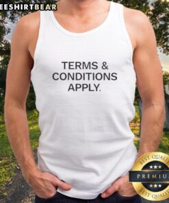 Original Terms and Conditions Apply Tank Top featuring bold text design on a stylish sleeveless shirt.