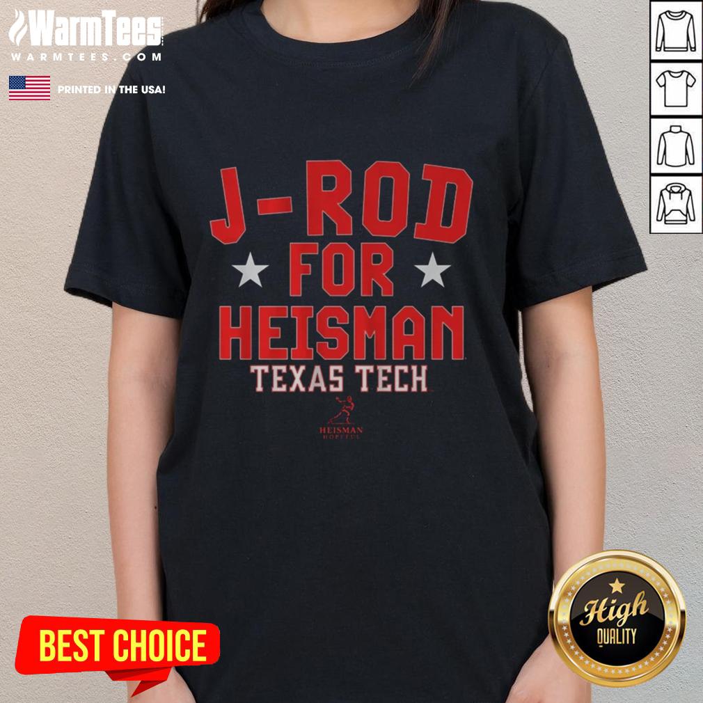 original-texas-tech-football-jacob-rodriguez-j-rod-for-heisman-ladies-tee Original Texas Tech Football Jacob Rodriguez J-Rod For Heisman Ladies Tee showcasing team spirit and support for the player.