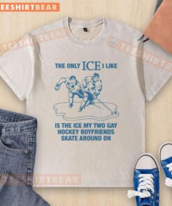 Original washed t-shirt featuring 'The Only Ice I Like Is The Ice My Two Gay Boyfriends Skate Around On' design.