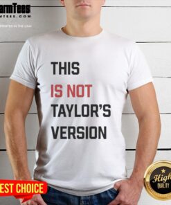 Original This Is Not Taylor's Version T-Shirt featuring bold graphic design, perfect for fans of Taylor Swift.