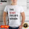 Original This Is Not Taylor's Version T-Shirt featuring bold graphic design, perfect for fans of Taylor Swift.