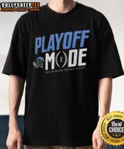 Alt Text: Original Tulane Green Wave Playoff Mode CFP 2025-2026 T-Shirt featuring team logo and vibrant design.