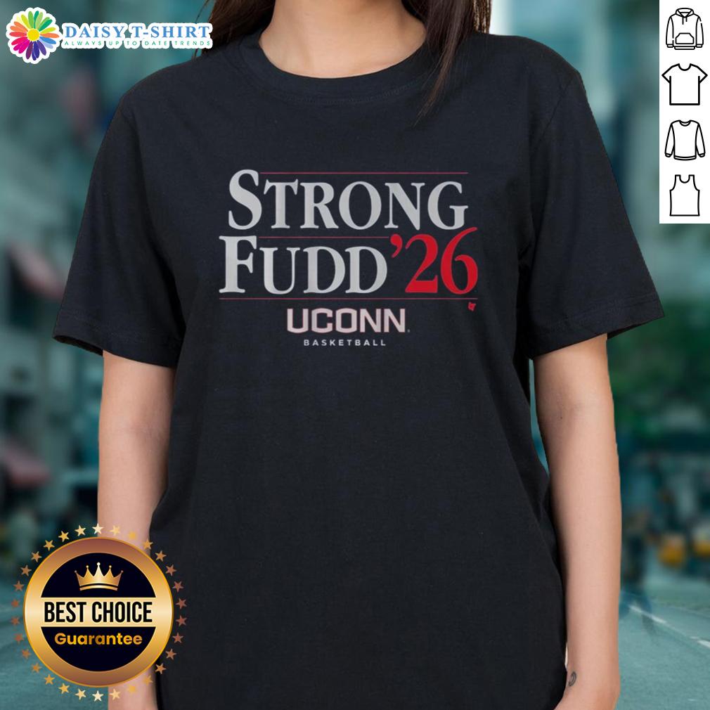 Original Uconn Basketball Strong Fudd '26 Ladies Tee Original UConn Basketball Strong Fudd 26 Ladies Tee featuring vibrant graphics and a comfortable fit for fans.