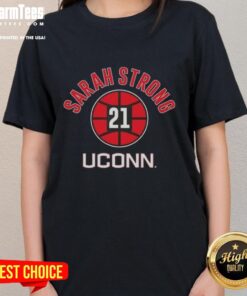 Original UConn Huskies Basketball Sarah Strong 21 Ladies Tee featuring vibrant design and soft fabric for fans.