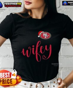 Alt Text: Original Wifey San Francisco 49ers Santa Hat Merry Christmas Ladies Tee perfect for NFL fans during the holiday season.