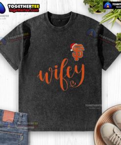 Original Wifey Santa Hat Merry Christmas washed t-shirt featuring San Francisco Giants logo, perfect for holiday fans.